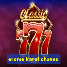 erome karol chaves